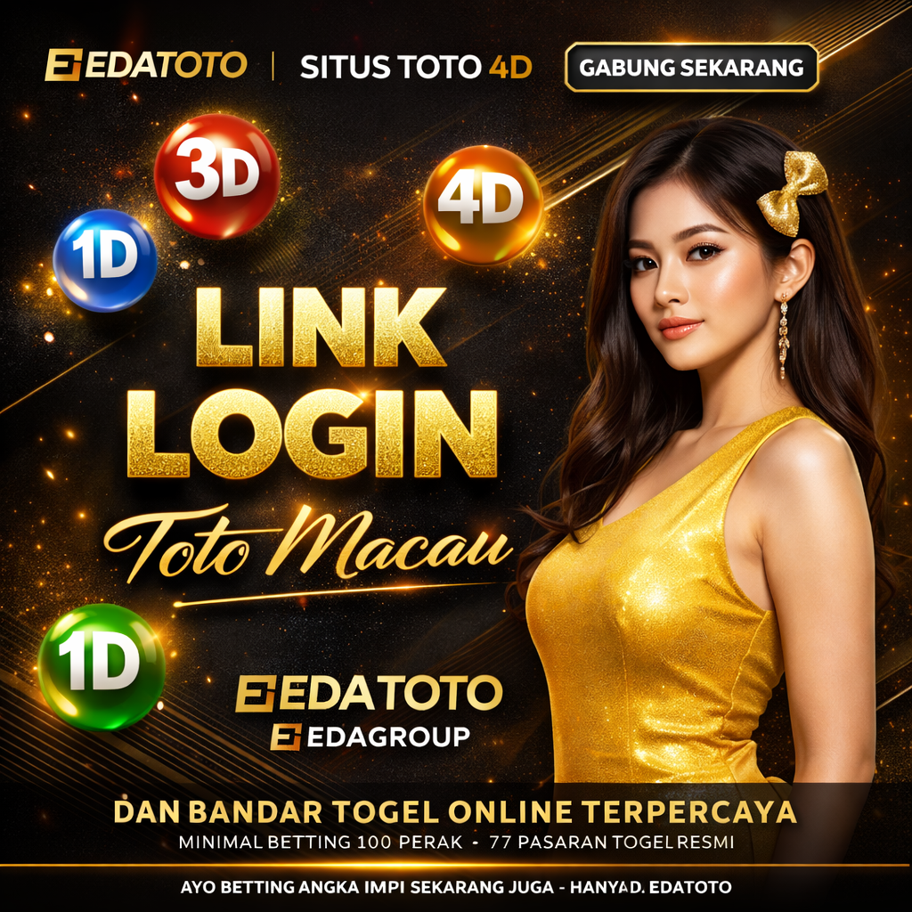 EDATOTO # Link Platform Login Bandar Toto Macau Dan Togel Online Terpercaya