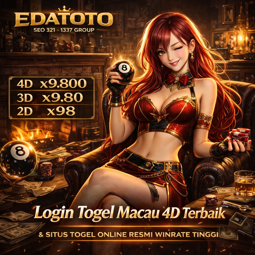 EDATOTO : Login Togel Macau 4D Terbaik Keluaran Toto Diskon Terlengkap