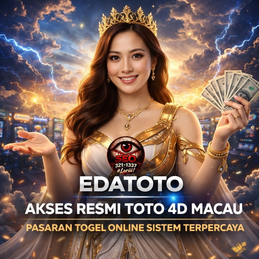 EDATOTO : Link Akses Resmi Bandar Toto 4D MAcau Sistem Terpercaya